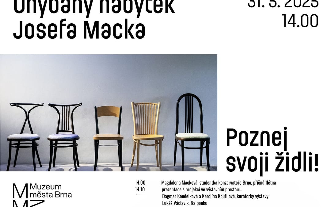 Ohýbaný nábytek Josefa Macka / Poznej svoji židli! 31. 5. 2025